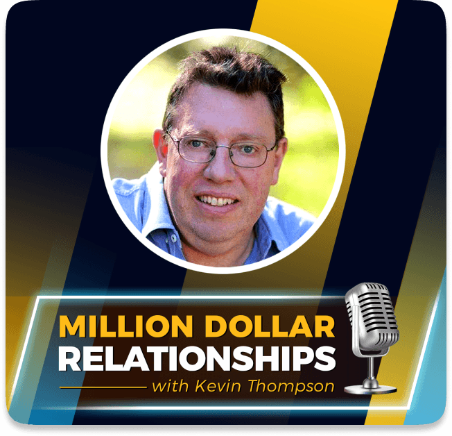 Million Dollar Relationships with Kevin Thompson